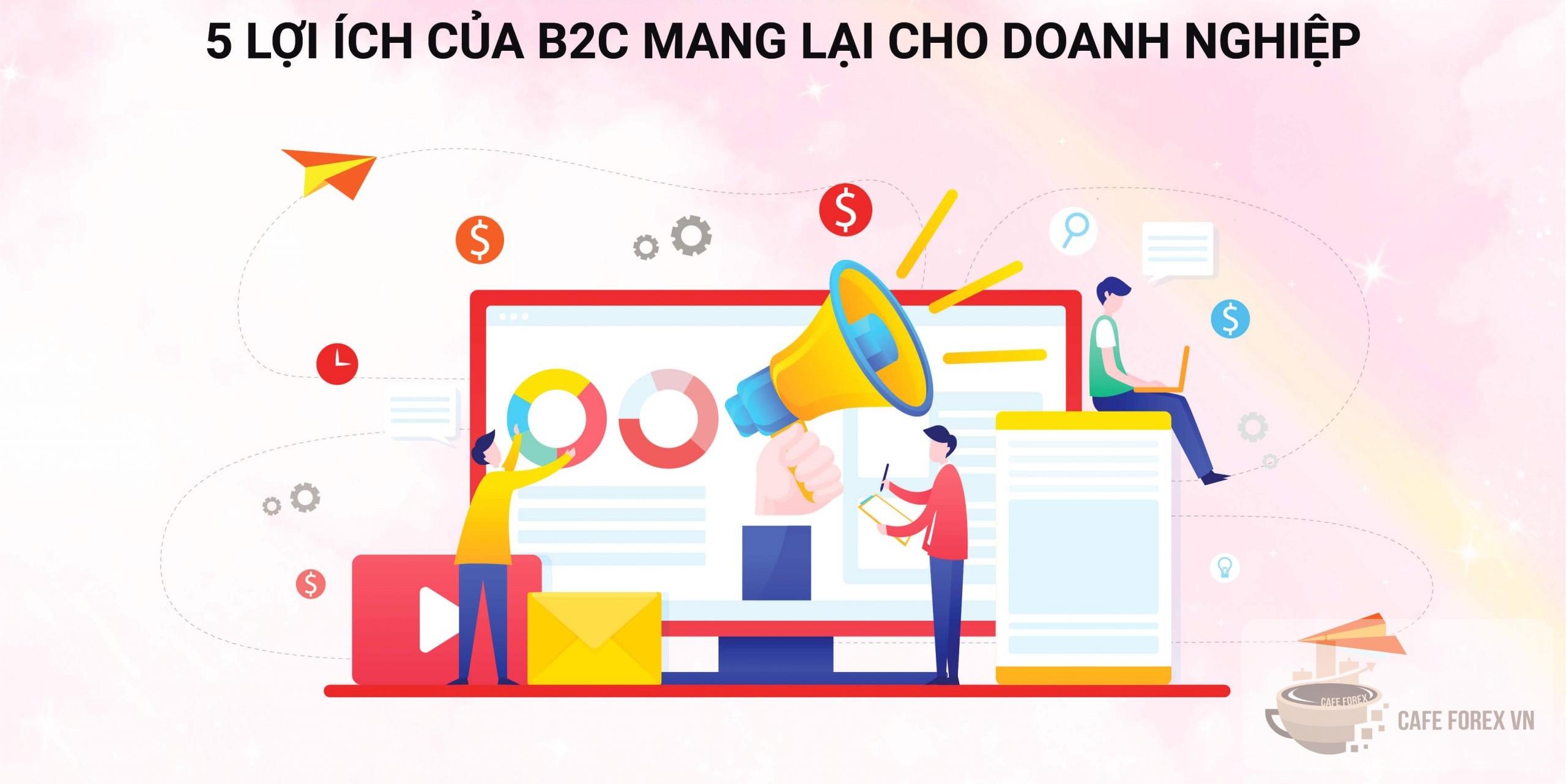 Lợi ích của mô hình thương mại B2C 