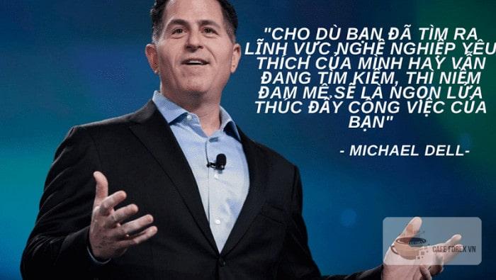 Những câu nói hay của Tỷ Phú Michael Dell